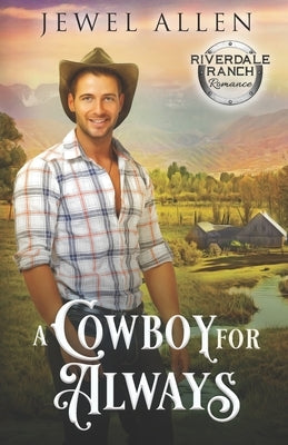 A Cowboy for Always by Allen, Jewel