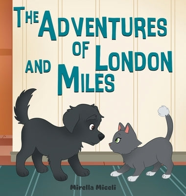 The Adventures of London and Miles by Miceli, Mirella