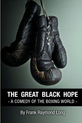 The Great Black Hope by Long, Frank R.