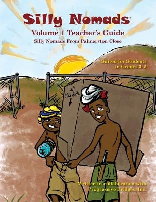 Silly Nomads Volume 1 Teacher's Guide by Progressive Bridges, Inc