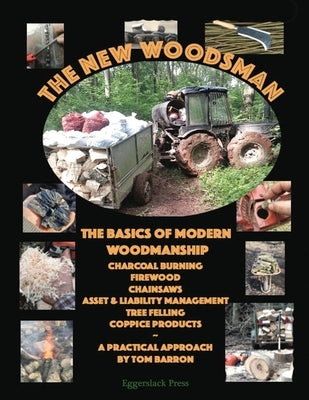 The New Woodsman: The Basics of Modern Woodmanship by Barron, Tom