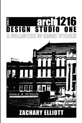 Design Studio One: A Collection of Short Stories by Elliott, Zachary