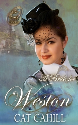 A Bride for Weston: (The Proxy Brides Book 57) by McKevitt, V.