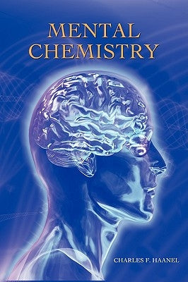 Mental Chemistry by Haanel, Charles
