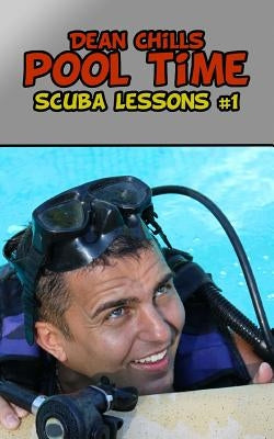 Pool Time: Scuba Lessons #1 by Chills, Dean