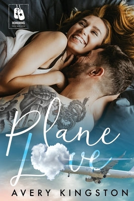 Plane Love: (Honoring Those Who Serve) by Kingston, Avery