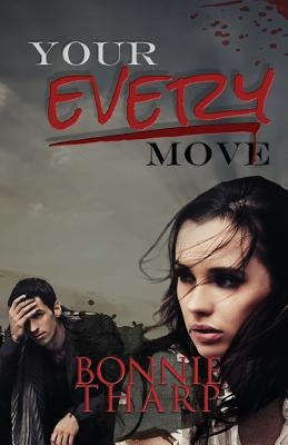 Your Every Move by Tharp, Bonnie