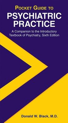 Pocket Guide to Psychiatric Practice by Black, Donald W.