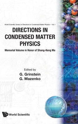 Directions in Condensed Matter Phys (V1) by Grinstein G