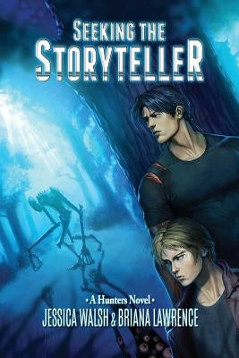 Seeking the Storyteller by Lawrence, Briana
