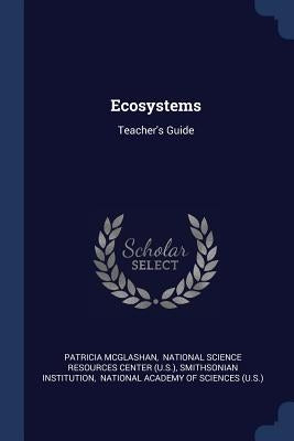 Ecosystems: Teacher's Guide by McGlashan, Patricia