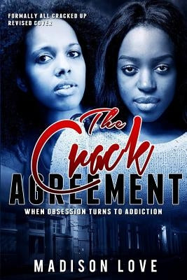 All Cracked Up: A Story of Two Best Friends Who Try Crack Cocaine for Two Months to Lose Weight by Pugh-Love, Valerie