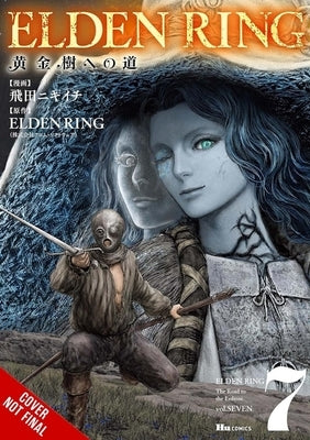 Elden Ring: The Road to the Erdtree, Vol. 7: Volume 7 by Tobita, Nikiichi