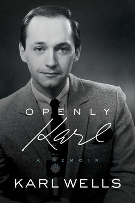 Openly Karl by Wells, Karl