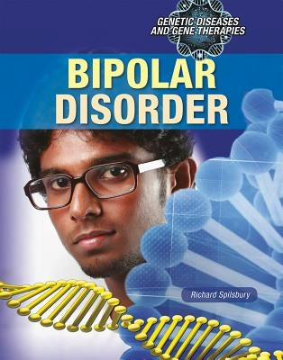 Bipolar Disorder by Spilsbury, Richard