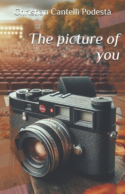 The picture of you by Cantelli Podestà, Christian
