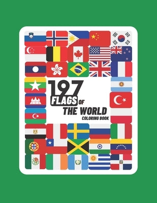197 Flags Of The World Coloring Book: A Great Geography Gift For Kids and Adults, Learn and Color 197 World Flags, 8.5"x11" by Book, Avapy