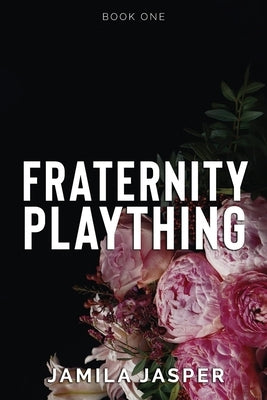 Fraternity Plaything: BWWM Enemies To Lovers Romance by Jasper, Jamila