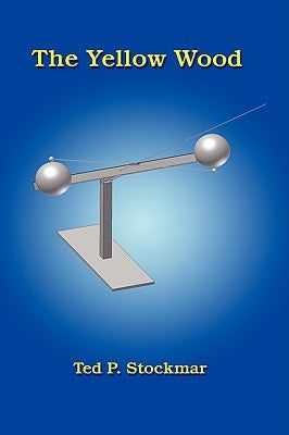 The Yellow Wood by Stockmar, Ted P.