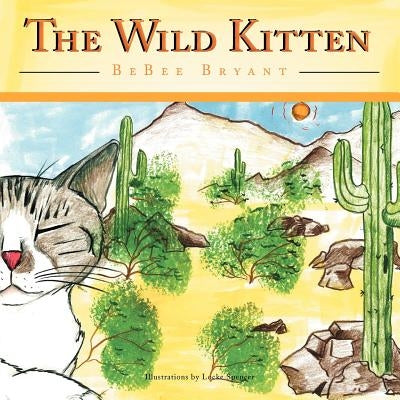 The Wild Kitten by Bryant, Bebee