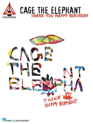 Cage the Elephant - Thank You, Happy Birthday by Cage the Elephant