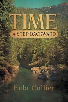 Time: A Step Backward by Collier, Eula