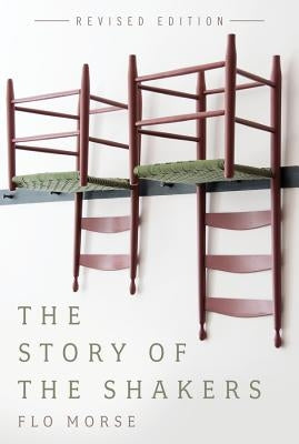 The Story of the Shakers by Morse, Flo