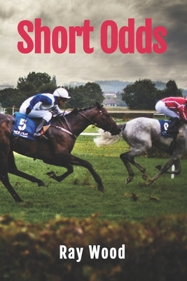 Short Odds by Wood, Ray
