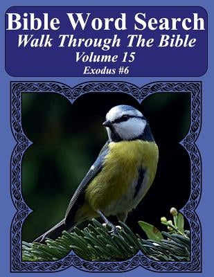 Bible Word Search Walk Through The Bible Volume 15: Exodus #6 Extra Large Print by Pope, T. W.