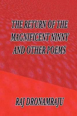 The Return Of The Magnificent Ninny And Other Poems by Dronamraju, Raj