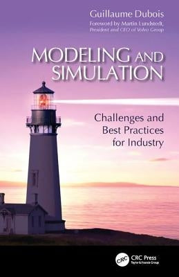 Modeling and Simulation: Challenges and Best Practices for Industry by DuBois, Guillaume