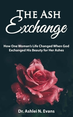 The Ash Exchange by Evans, Ashlei N.
