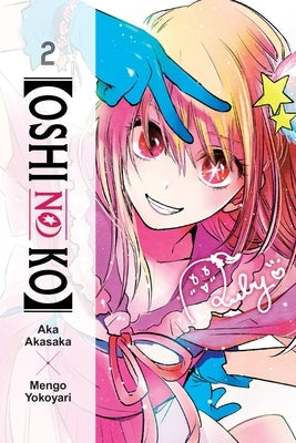 [Oshi No Ko], Vol. 2: Volume 2 by Akasaka, Aka