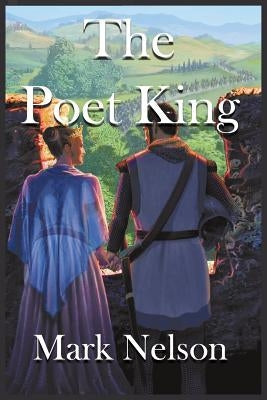 The Poet King by Nelson, Mark