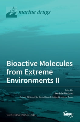 Bioactive Molecules from Extreme Environments II by Giordano, Daniela