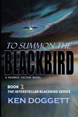 To Summon The Blackbird by Doggett, Ken