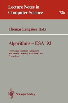 Algorithms - ESA '93: First Annual European Symposium, Bad Honnef, Germany, September 30 - October 2, 1993. Proceedings by Lengauer, Thomas