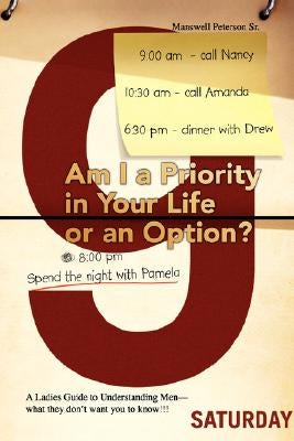 Am I a Priority in Your Life or an Option? by Peterson, Manswell