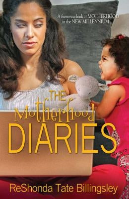 Motherhood Diaries by Billingsley, Reshonda Tate