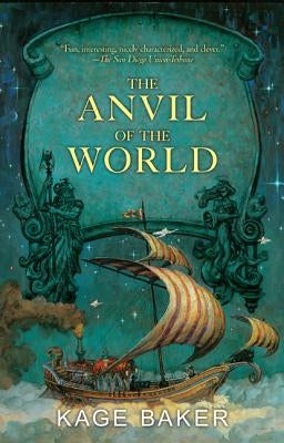 The Anvil of the World by Baker, Kage