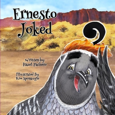 Ernesto Joked: A Story About Humor, Courage, and . . . Se?or Coyot?! by Sponaugle, Kim