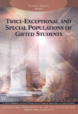 Twice-Exceptional and Special Populations of Gifted Students by Baum, Susan Marcia
