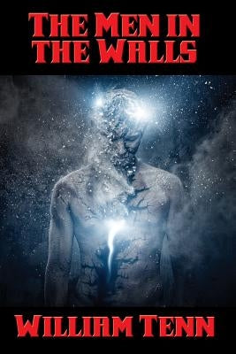 The Men in the Walls by Tenn, William