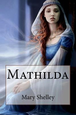 Mathilda Mary Shelley by Benitez, Paula