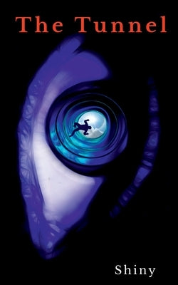 The Tunnel by Shiny