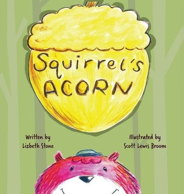 Squirrel's Acorn by Stone, Lizbeth