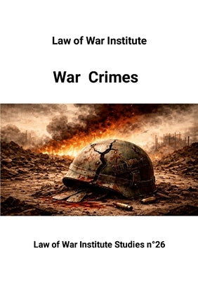 War Crimes by War Institute, Law Of
