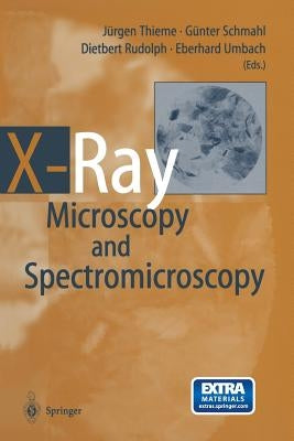 X-Ray Microscopy and Spectromicroscopy: Status Report from the Fifth International Conference, Würzburg, August 19-23, 1996 by Thieme, Jürgen