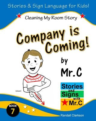 Company is Coming!: Cleaning My Room (ASL Sign Language Signs) by Clarkson, Randall
