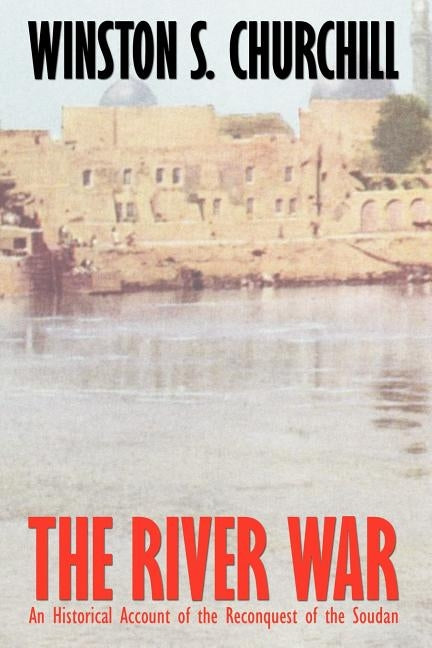 The River War by Churchill, Winston S.